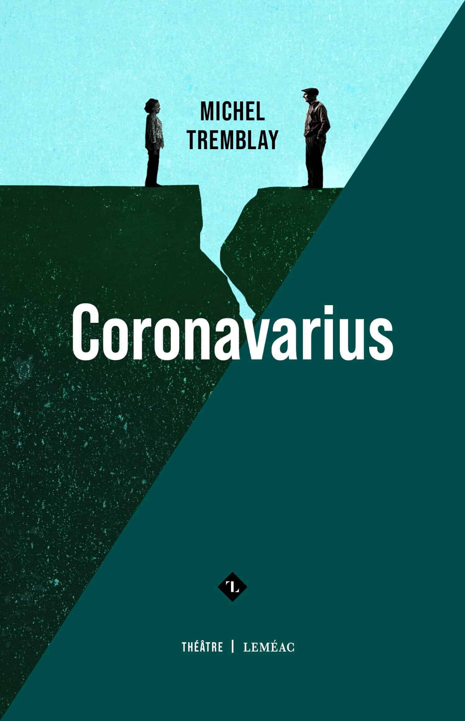 Michel Tremblay - Coronavarius