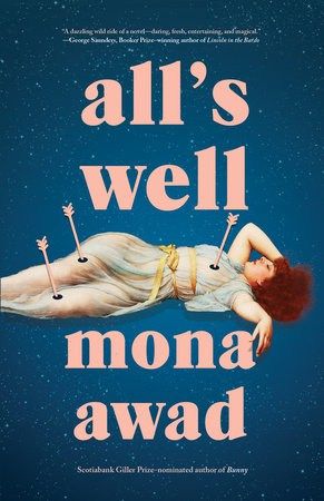 Mona Awad / All’s Well